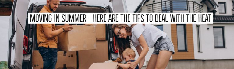 Moving In Summer - Here Are The Tips To Deal With The Heat