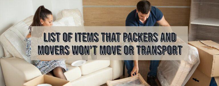 List Of Items That Packers And Movers Won’t Move or Transport