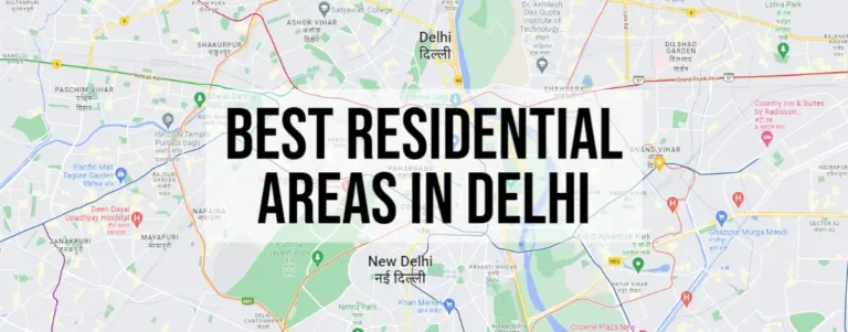 Best Residential Areas In Delhi