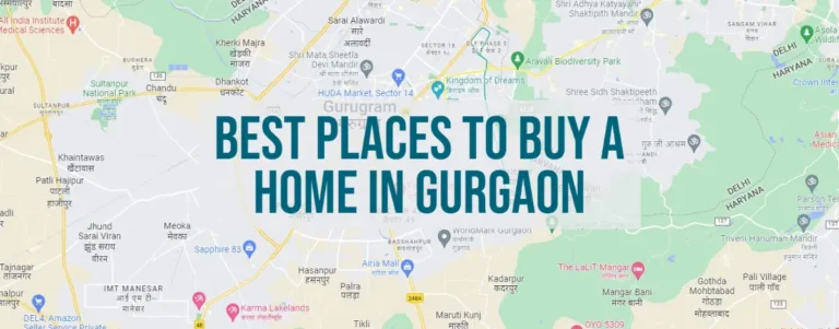 Best Places to Buy a Home in Gurgaon