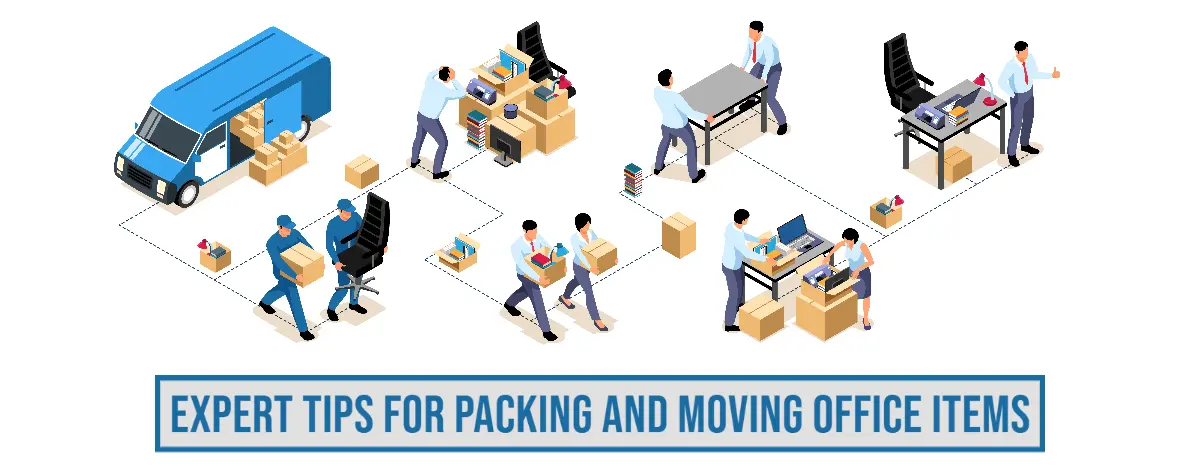 Expert Tips for Packing and Moving Office Items