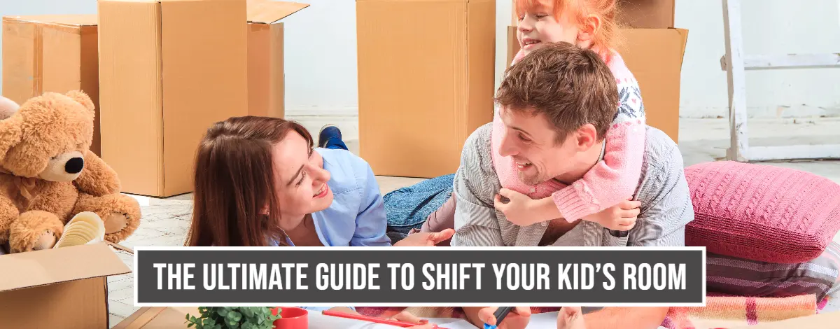 The Ultimate Guide to Shift Your Kid’s Room
