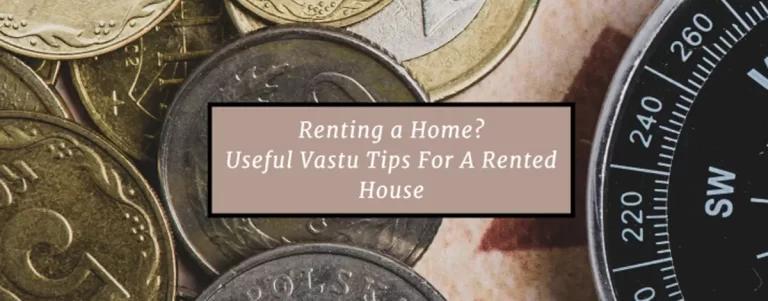 Useful Vastu Tips For A Rented House