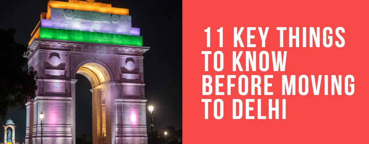 11 Key Things to Know Before Moving to Delhi