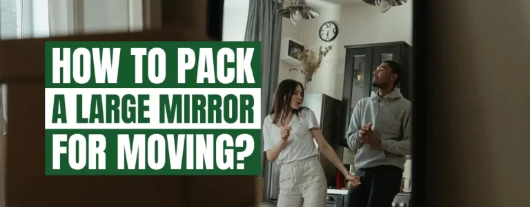How To Pack A Large Mirror For Moving