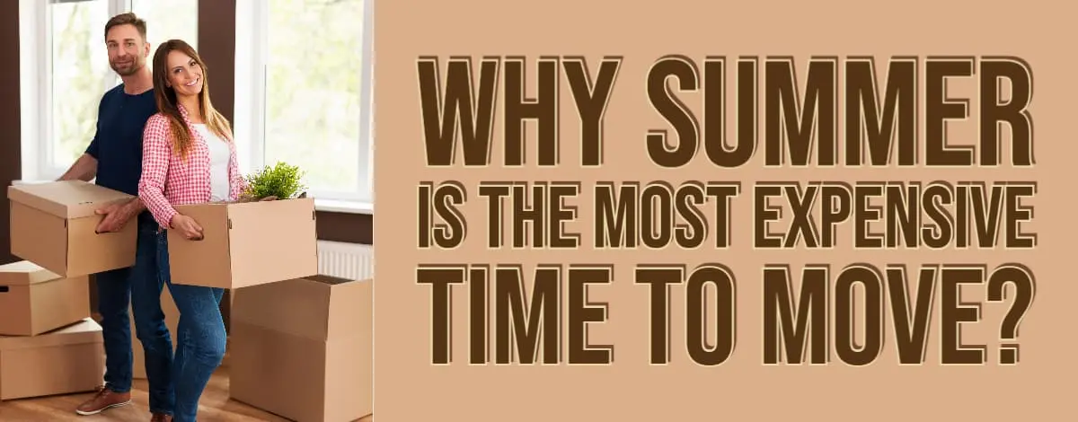 Why Summer Is the Most Expensive Time to Move