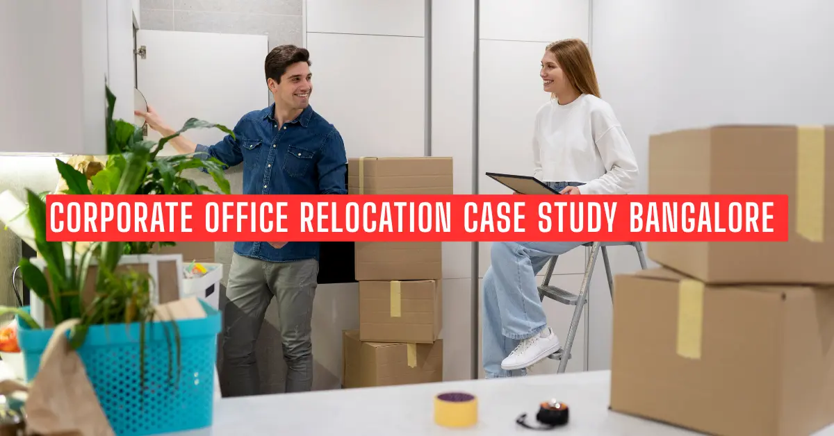 Corporate Office Relocation Case Study Bangalore – Zero-Downtime IT ...