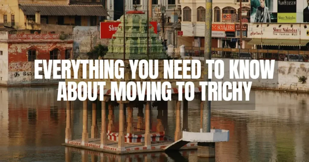 Moving to Trichy