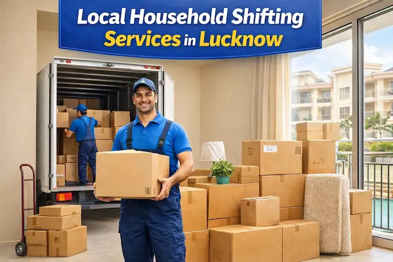 Local household shifting services by packers and movers in Lucknow